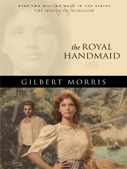 Title details for The Royal Handmaid by Gilbert Morris - Available